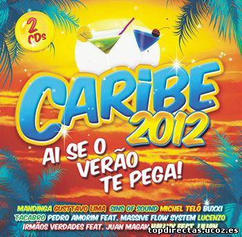 Caribe 2012 - Ai Se o Verão te Pega!