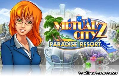 Virtual City 2 - Paradise Resort(full español)