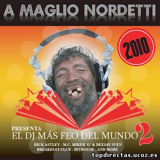 Maglio Nordetti - El Dj mas feo del mundo 2
