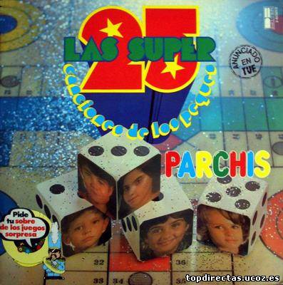 Parchis - Las 25 Supercanciones De Los Peques (1979)