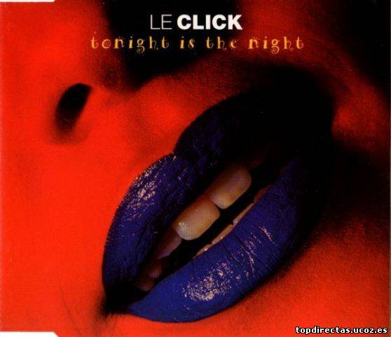 Le Click - Tonight Is The Night (Maxi-CD) 1994
