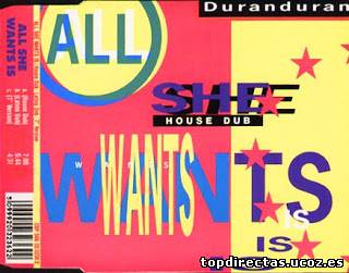 DURAN DURAN - All She Wants Is (Remix)
